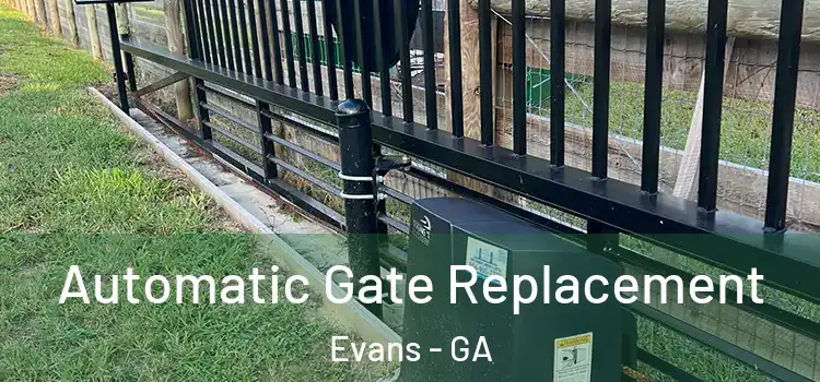  Automatic Gate Replacement Evans - GA