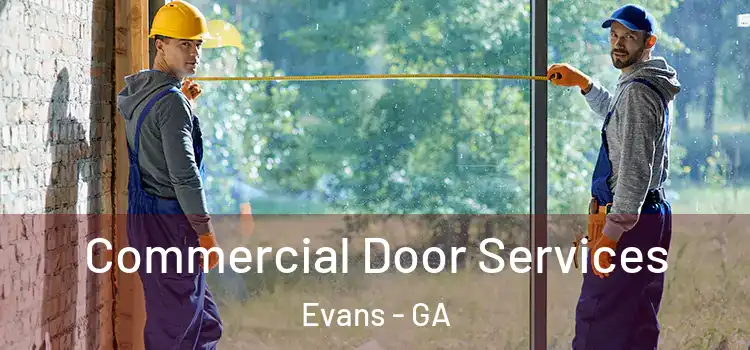 Commercial Door Services Evans - GA