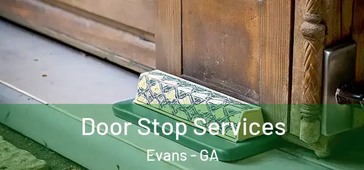 Door Stop Services Evans - GA