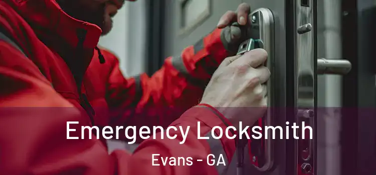 Emergency Locksmith Evans - GA