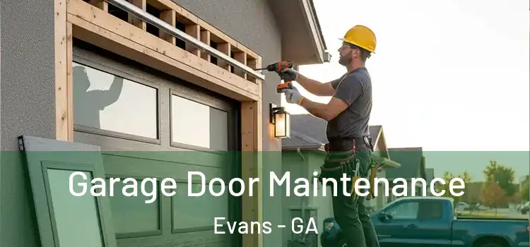 Garage Door Maintenance Evans - GA