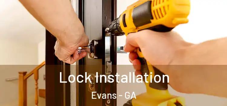 Lock Installation Evans - GA