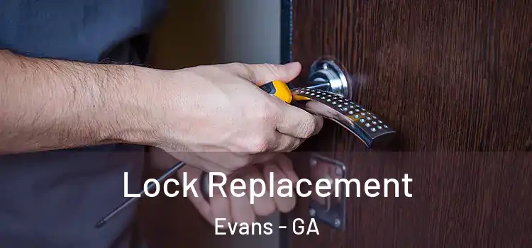 Lock Replacement Evans - GA