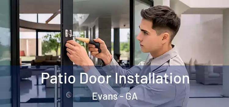 Patio Door Installation Evans - GA