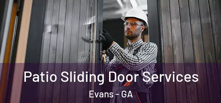 Patio Sliding Door Services Evans - GA