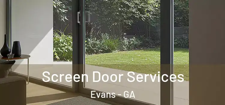 Screen Door Services Evans - GA