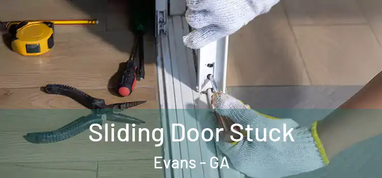 Sliding Door Stuck Evans - GA